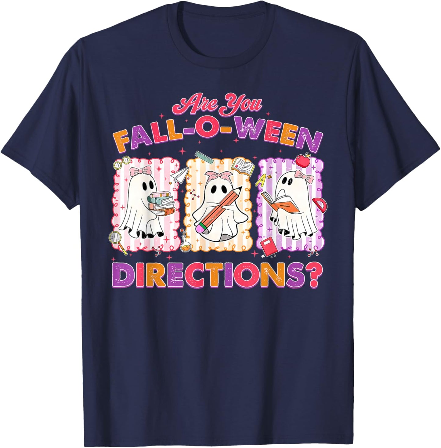 are You Fall-O-Ween Directions Halloween Teacher Ghost T-Shirt - T-Shirt | Navy