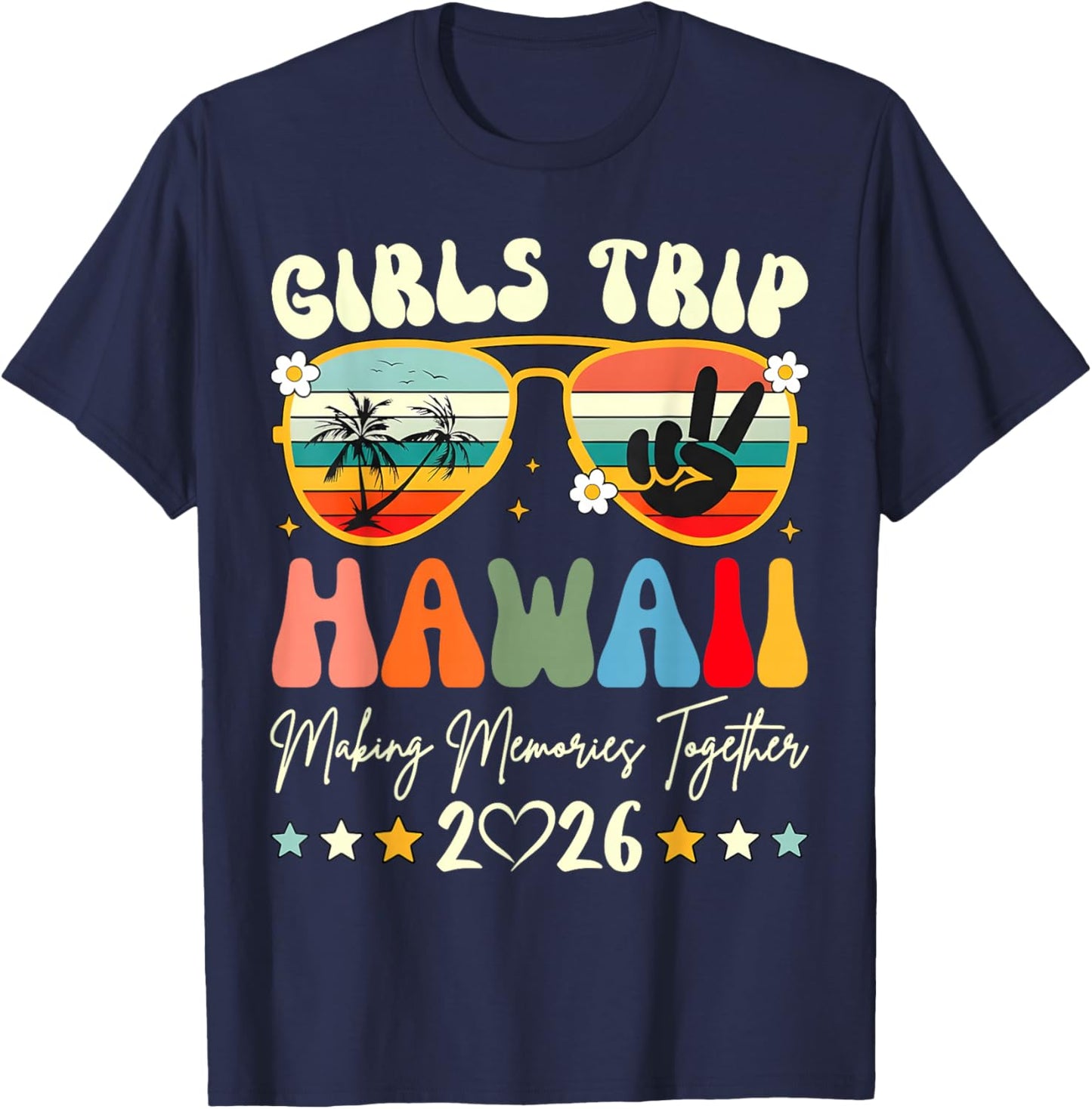 Girls Trip Hawaii 2026 Summer Vacation Group Travel T-Shirt - T-Shirt | Navy