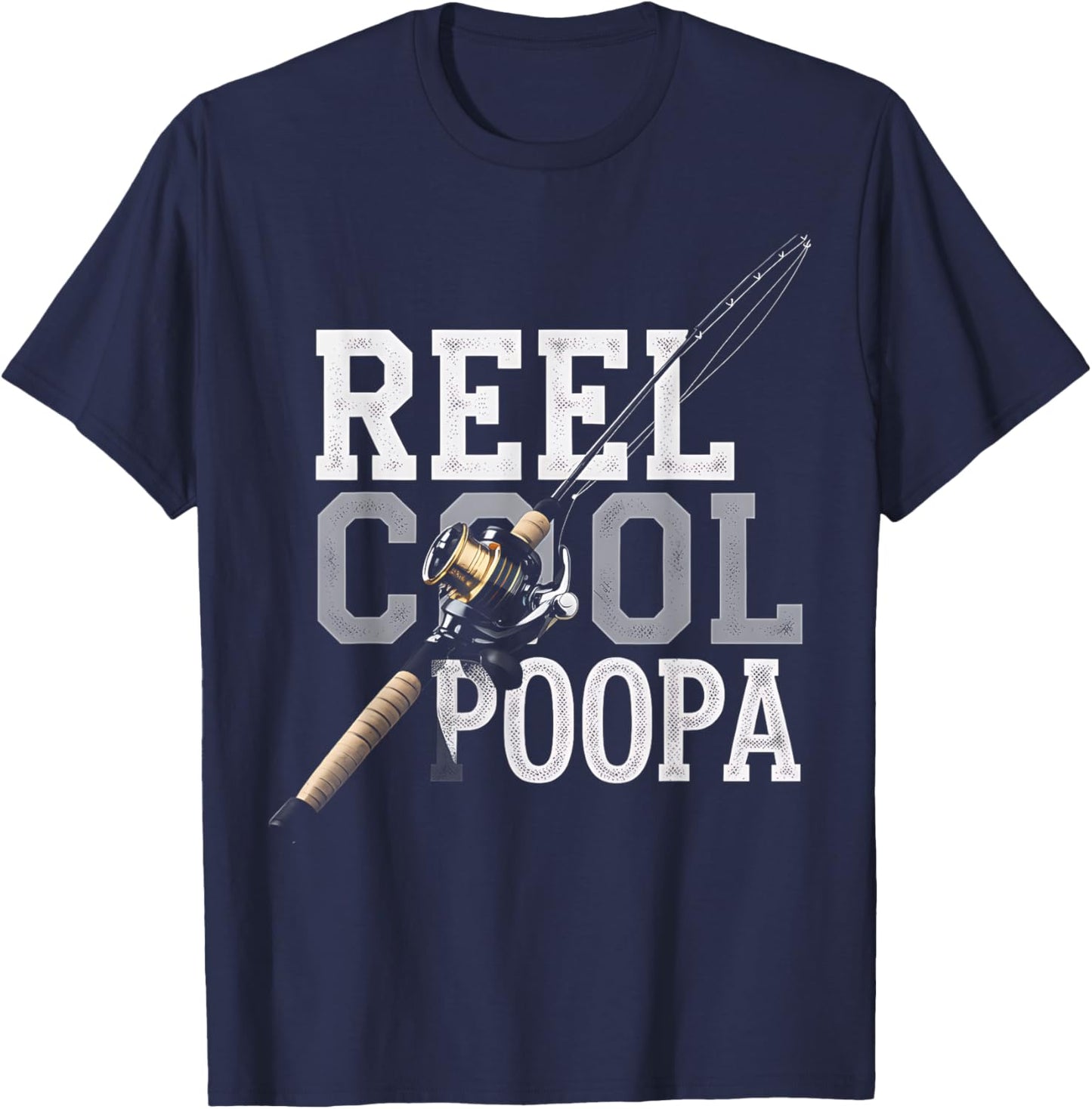 Fishing Reel Cool Poopa Funny Fishing Gift Fisherman Dad T-Shirt - T-Shirt | Navy