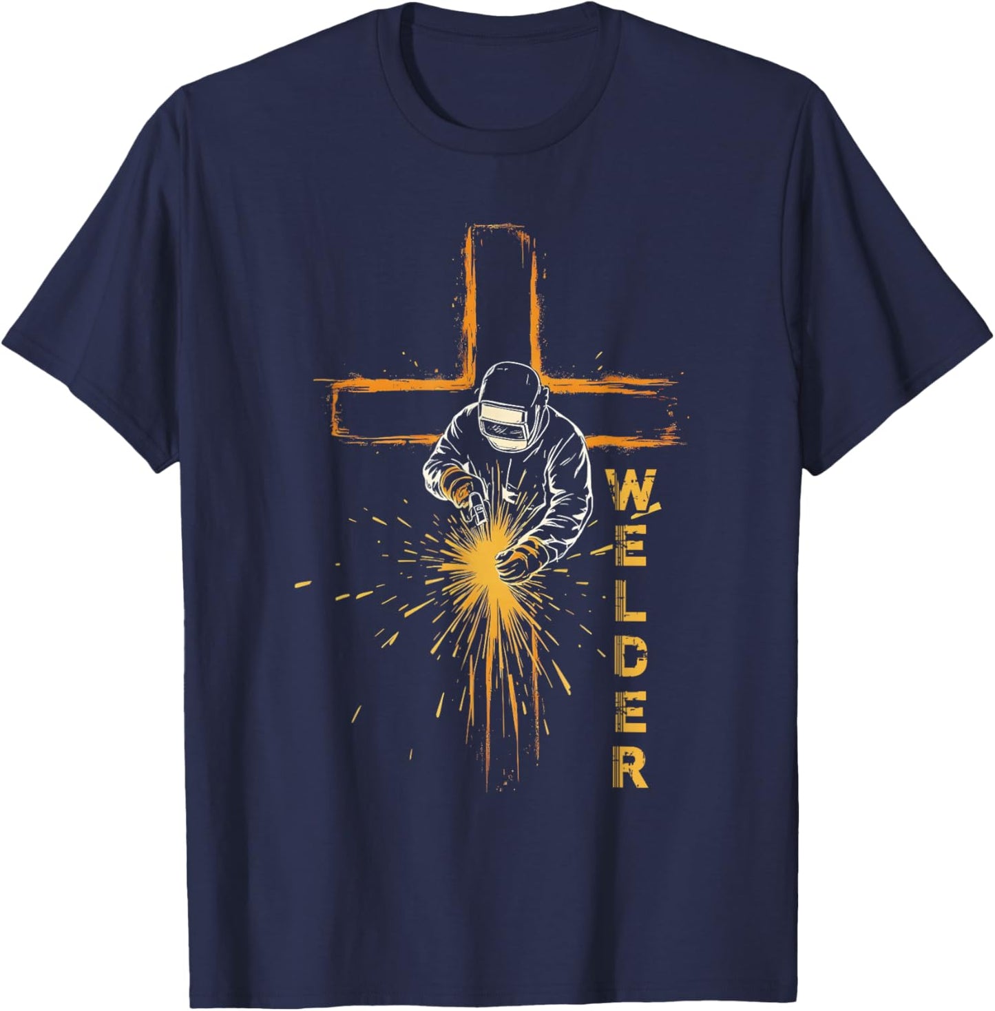 Welder Christian Cross Weld Welding Dad Jesus Lover T-Shirt - T-Shirt | Navy
