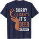 Hunting Gift Sorry I Cant Its Deer Season Funny Hunter Dad T-Shirt - T-Shirt | Navy