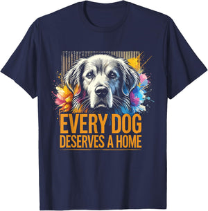 Foster Rescue Dog Every Dog Deserves A Home T-Shirt - T-Shirt | Navy