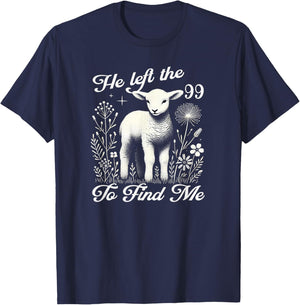 Lost Sheep He left the 99 To Find Me Bible Verse Jesus Women T-Shirt - T-Shirt | Navy