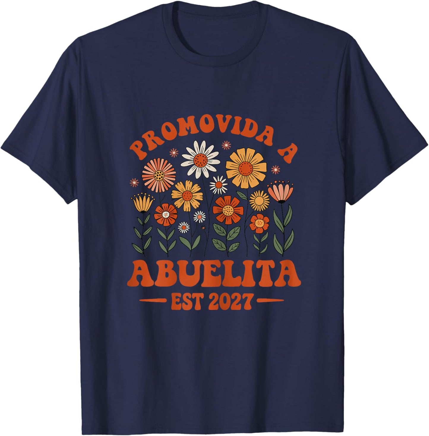 Promovida A Abuelita 2027 Spanish Grandma 2027 T-Shirt - T-Shirt | Navy