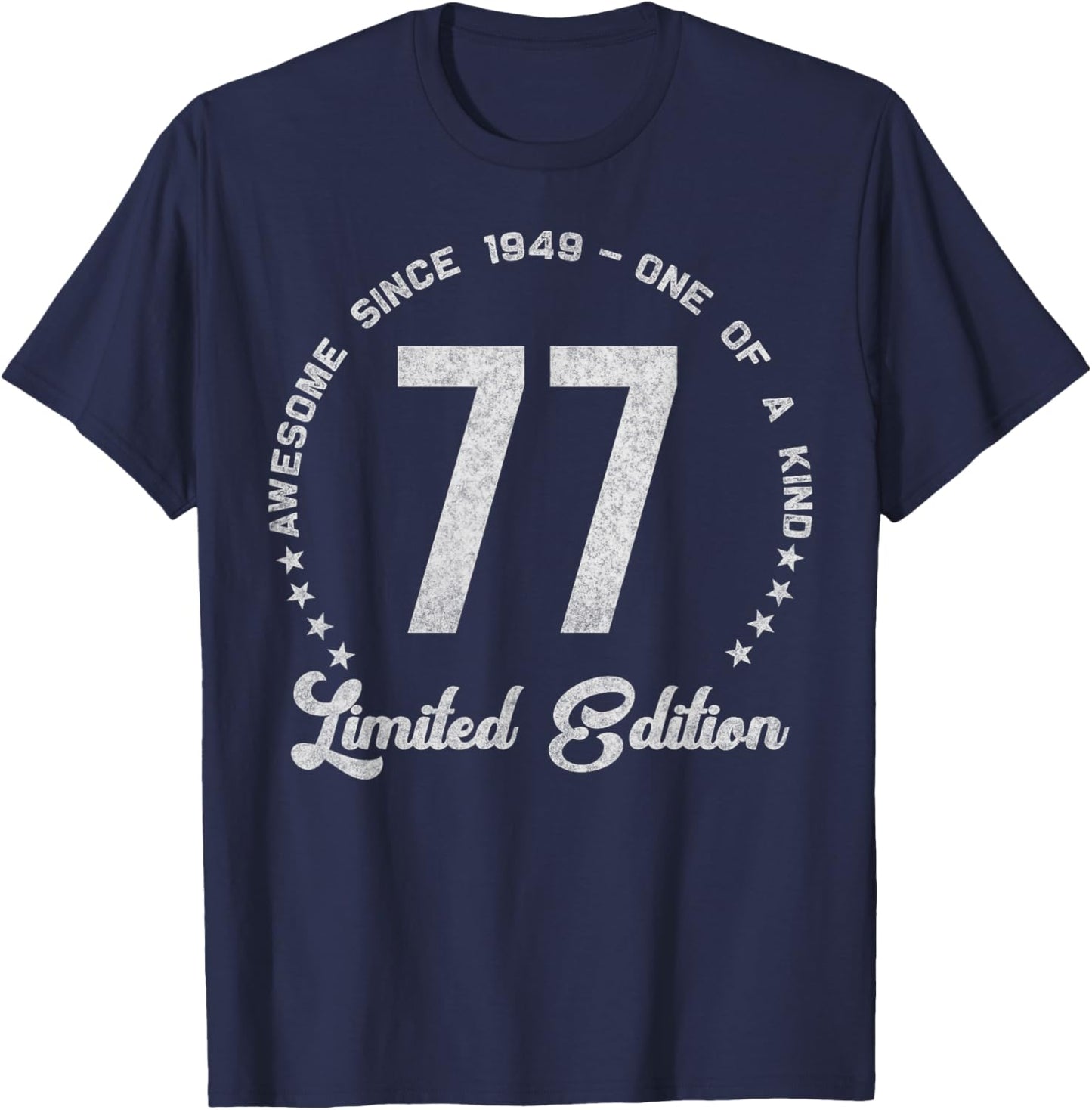 77 Year Old Gifts Vintage 1949 Limited Edition 77th Birthday T-Shirt - T-Shirt | Navy