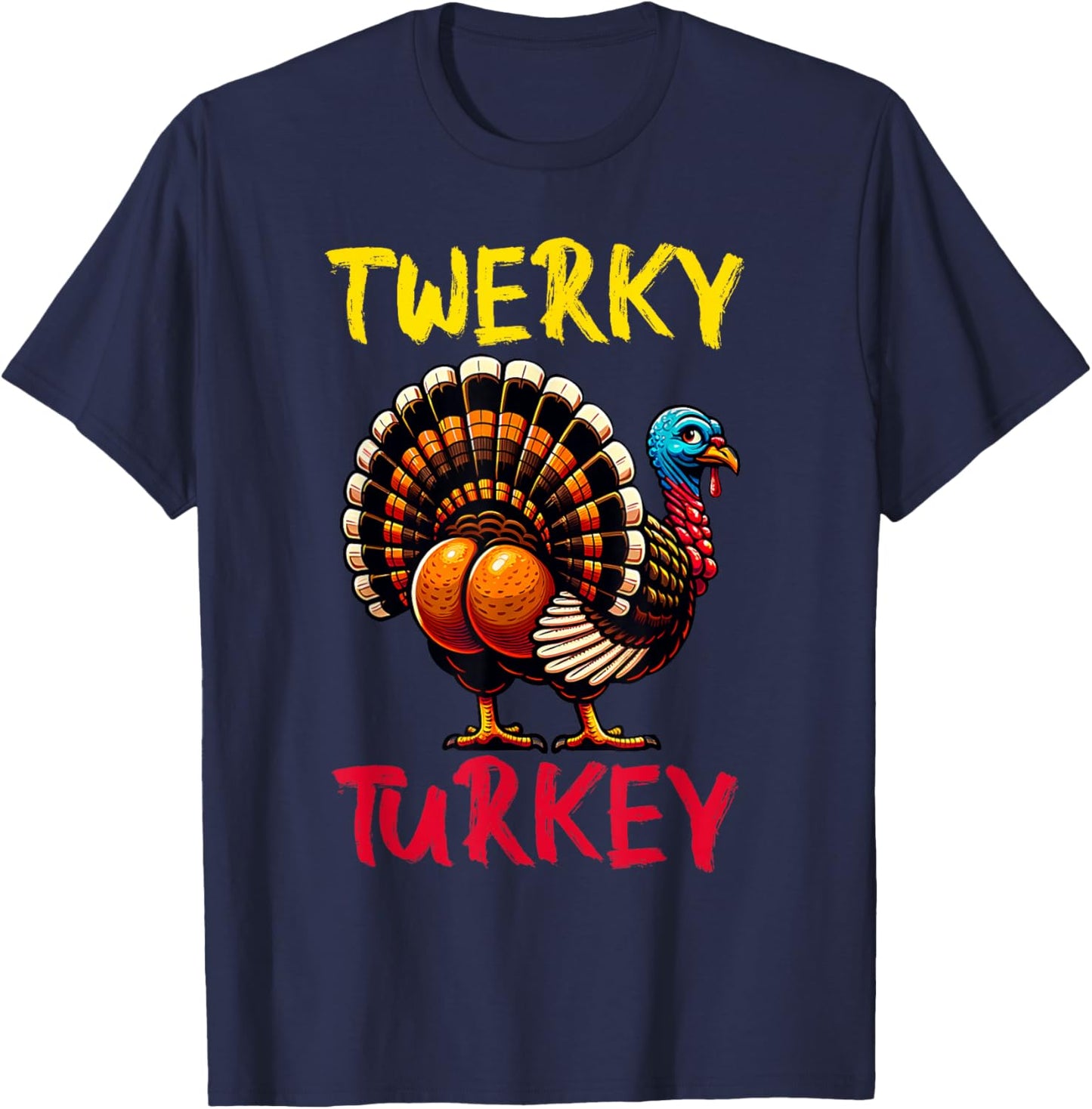 Twerky Turkey Thanksgiving Funny Dancing Turkey T-Shirt - T-Shirt | Navy