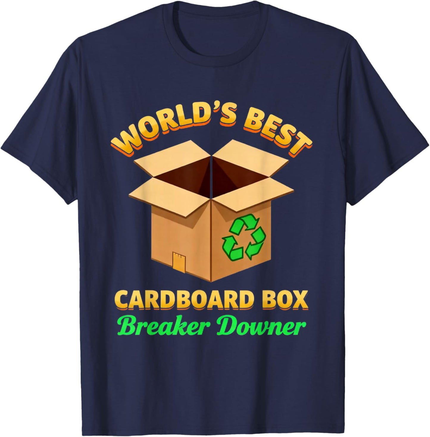 World's Best Cardboard Box Breaker Downer Apparel T-Shirt - T-Shirt | Navy