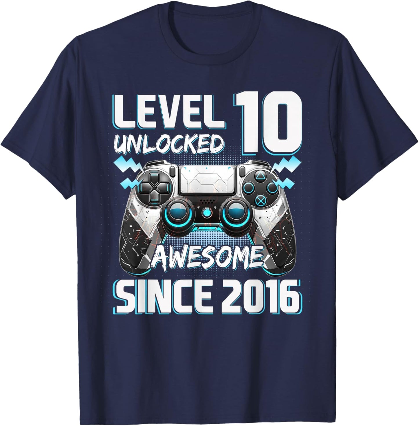 Level 10 Unlocked Awesome Since 2016 10th Birthday Gaming T-Shirt - T-Shirt | Navy