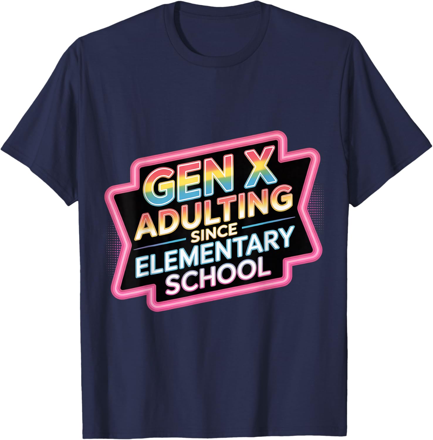 Gen X Adulting Since Elementary School Retro T-Shirt - T-Shirt | Navy