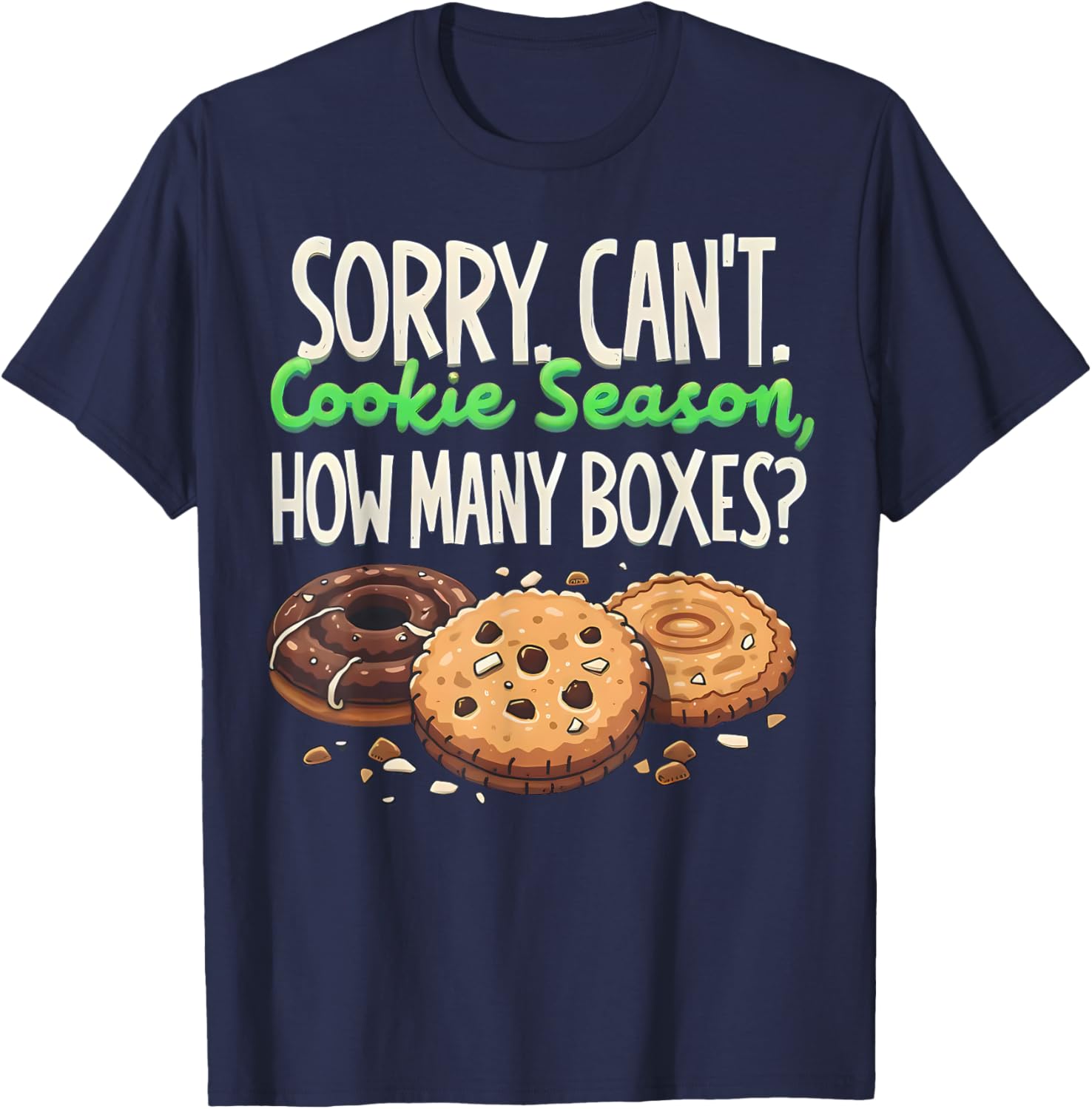 Cookie Dealer Scout for Girls Sorry Can't Cookie Season Kids T-Shirt - T-Shirt | Navy