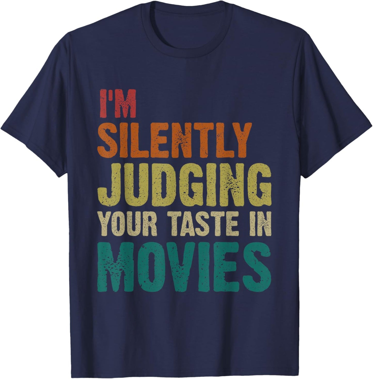 Judging Your Taste in Movies Motion Picture Fan Film Cinema , Small, Black T-Shirt - T-Shirt | Navy