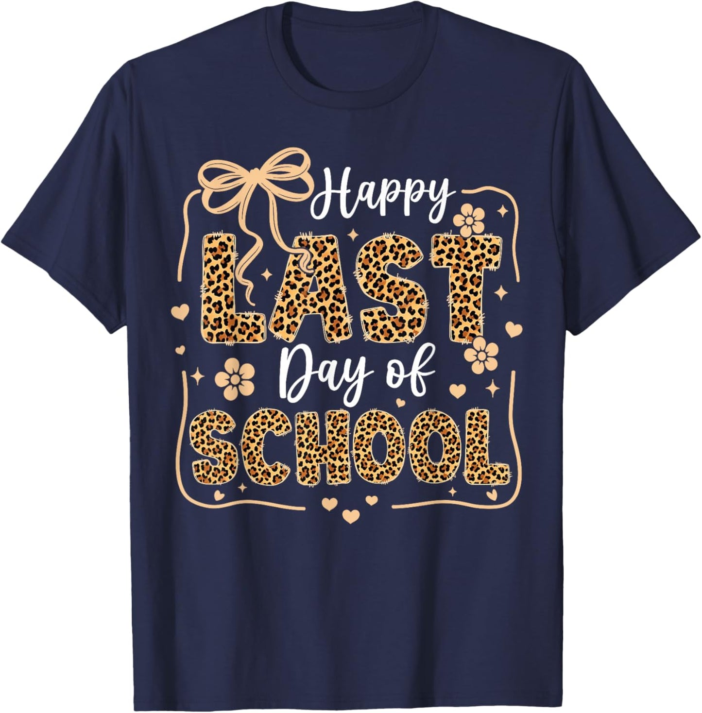 Happy Last Day of School Leopard Teachers Students Last Day T-Shirt - T-Shirt | Navy