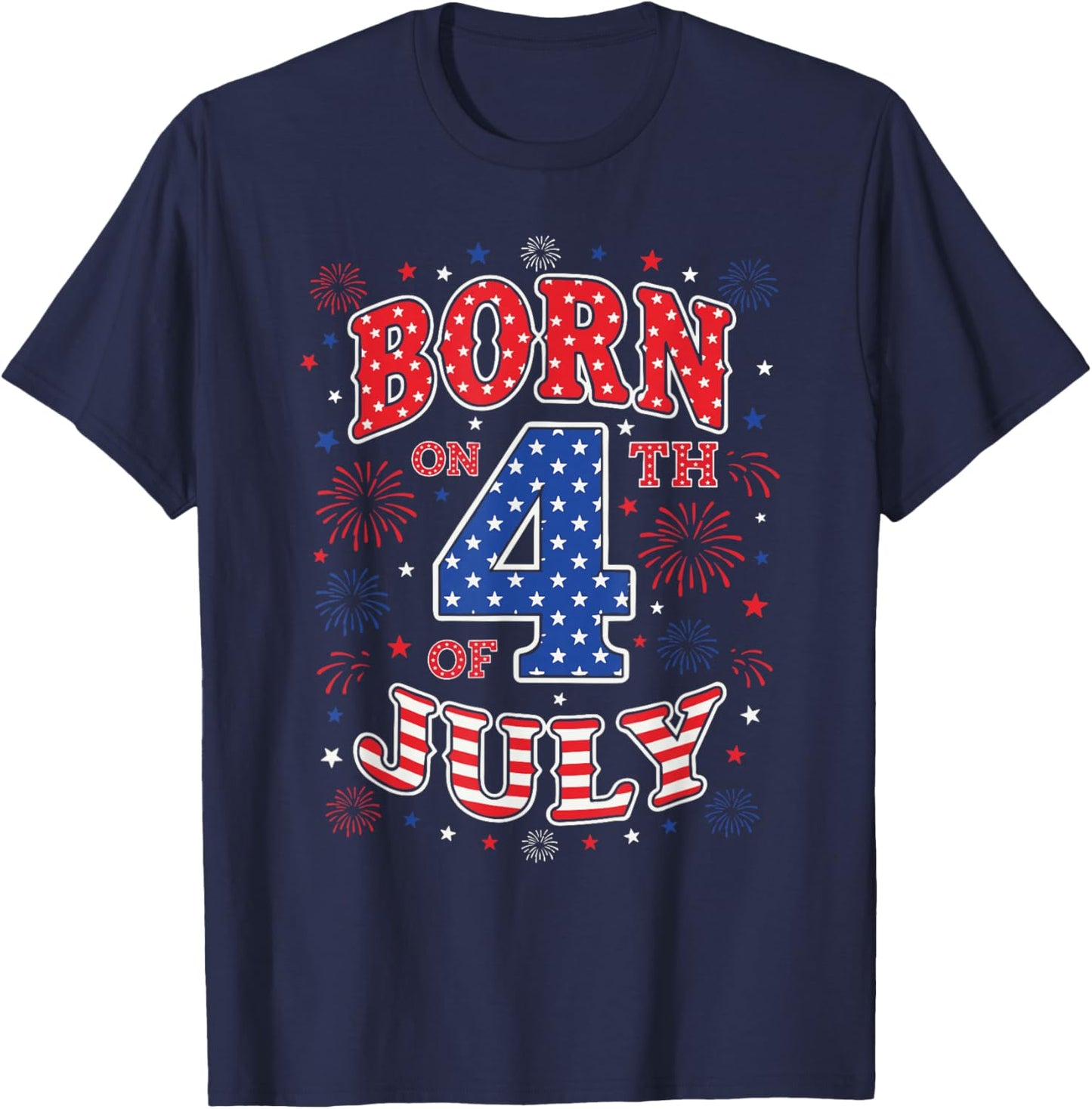 Born On The 4th of July Birthday T-Shirt - T-Shirt | Navy
