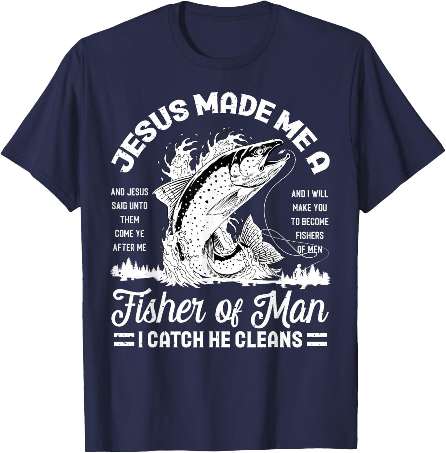 Christian Lovers Jesus Made Me A Fisherman Faith Fisherman T-Shirt - T-Shirt | Navy
