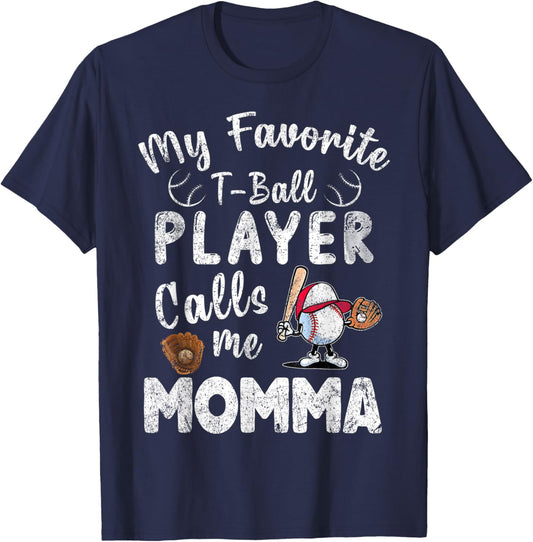 My Favorite T-Ball Player Calls Me Momma T-Shirt - T-Shirt | Navy