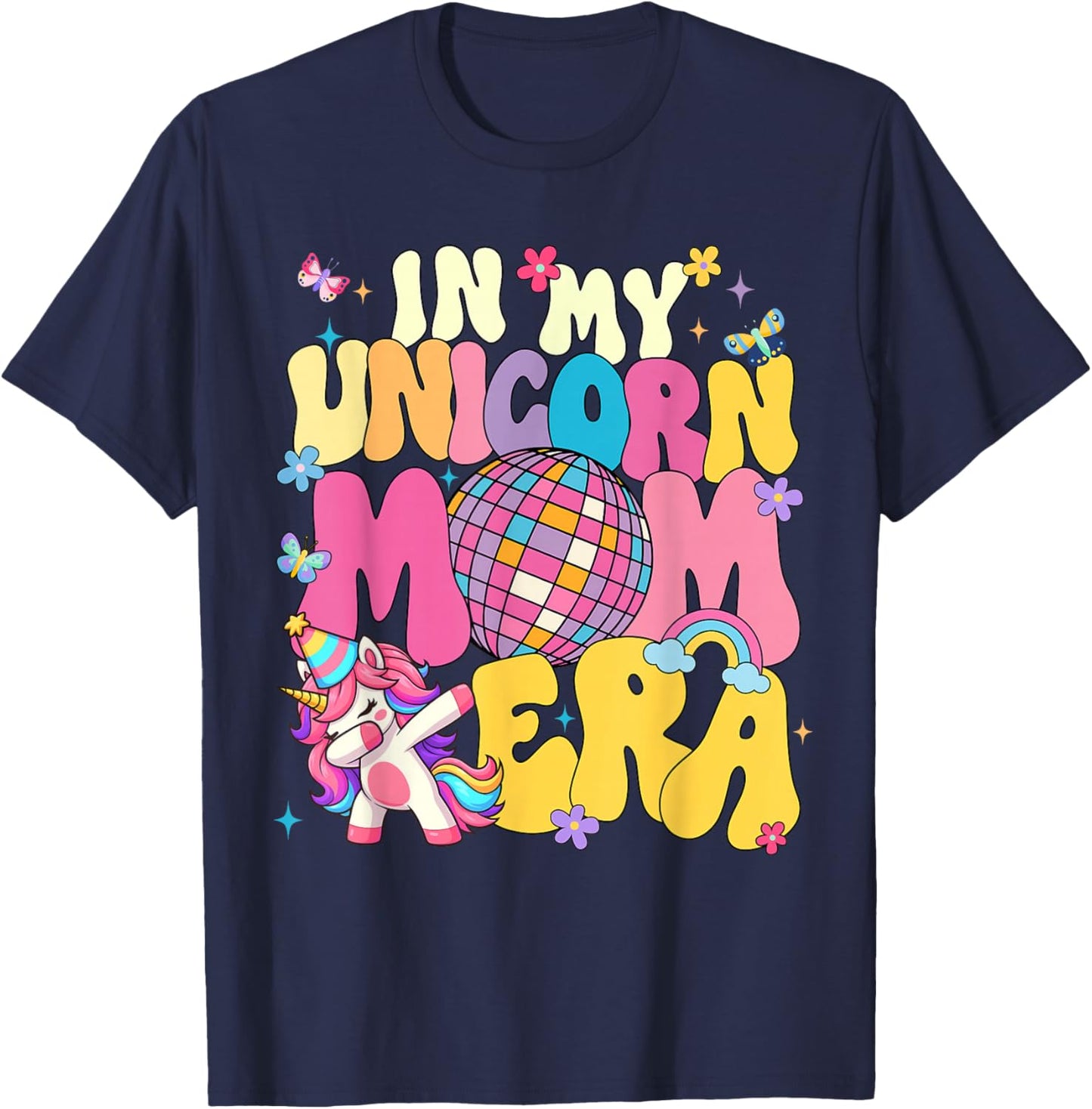 in My Unicorn Mom Era Cute Mother National Unicorn Day T-Shirt - T-Shirt | Navy