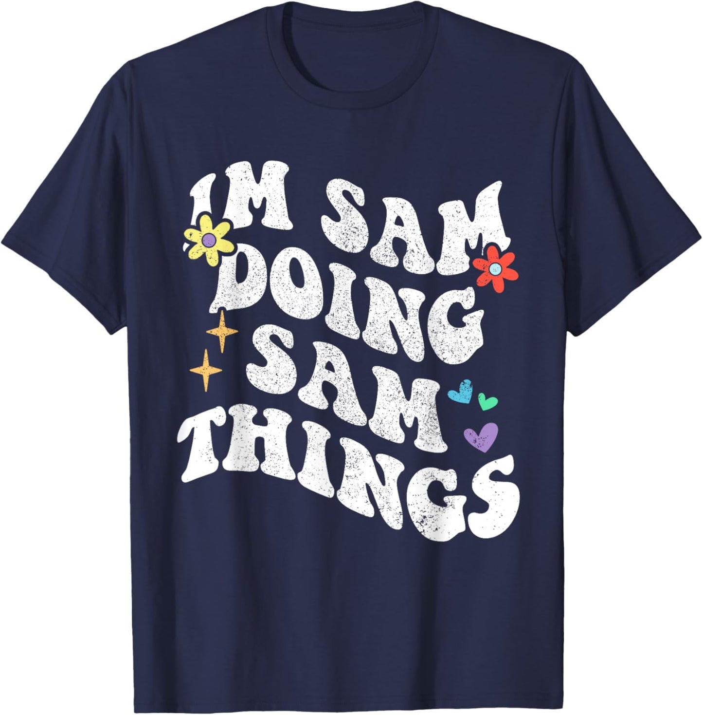 Retro Groovy Im Sam Doing Sam Things Funny Mother's Day T-Shirt - T-Shirt | Navy