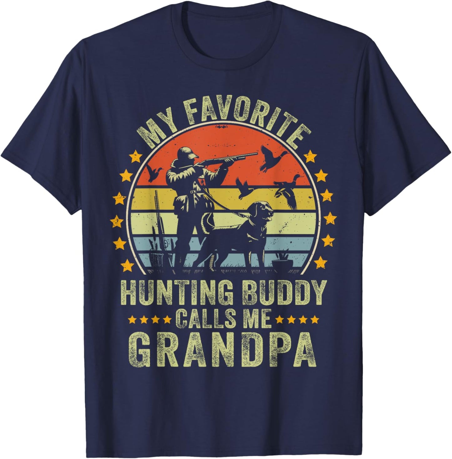 My Favorite Hunting Buddy Calls Me Grandpa Funny Hunting T-Shirt - T-Shirt | Navy