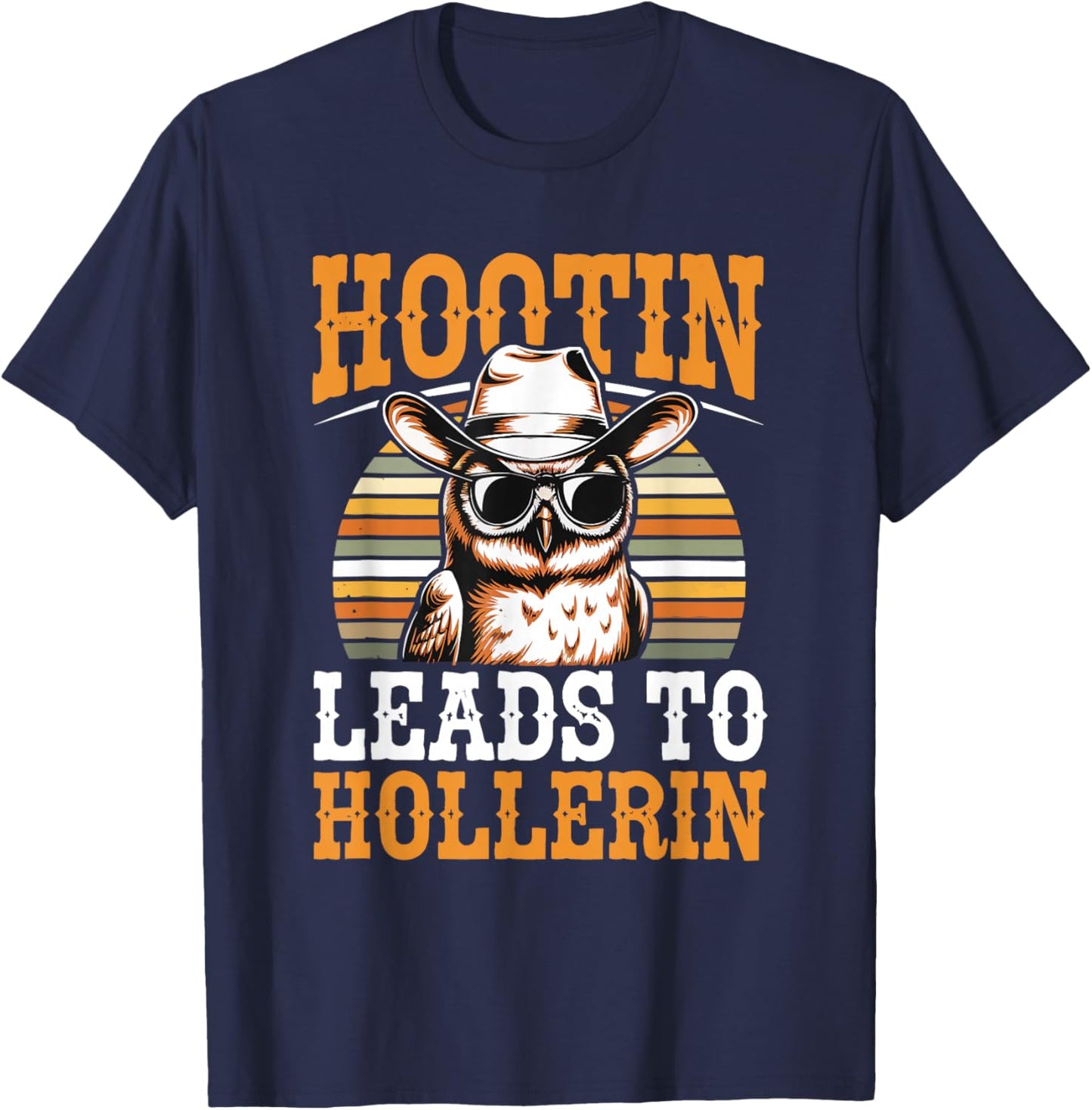 Hootin Leads to Hollerin Owl Cowboy Style Retro Western T-Shirt - T-Shirt | Navy