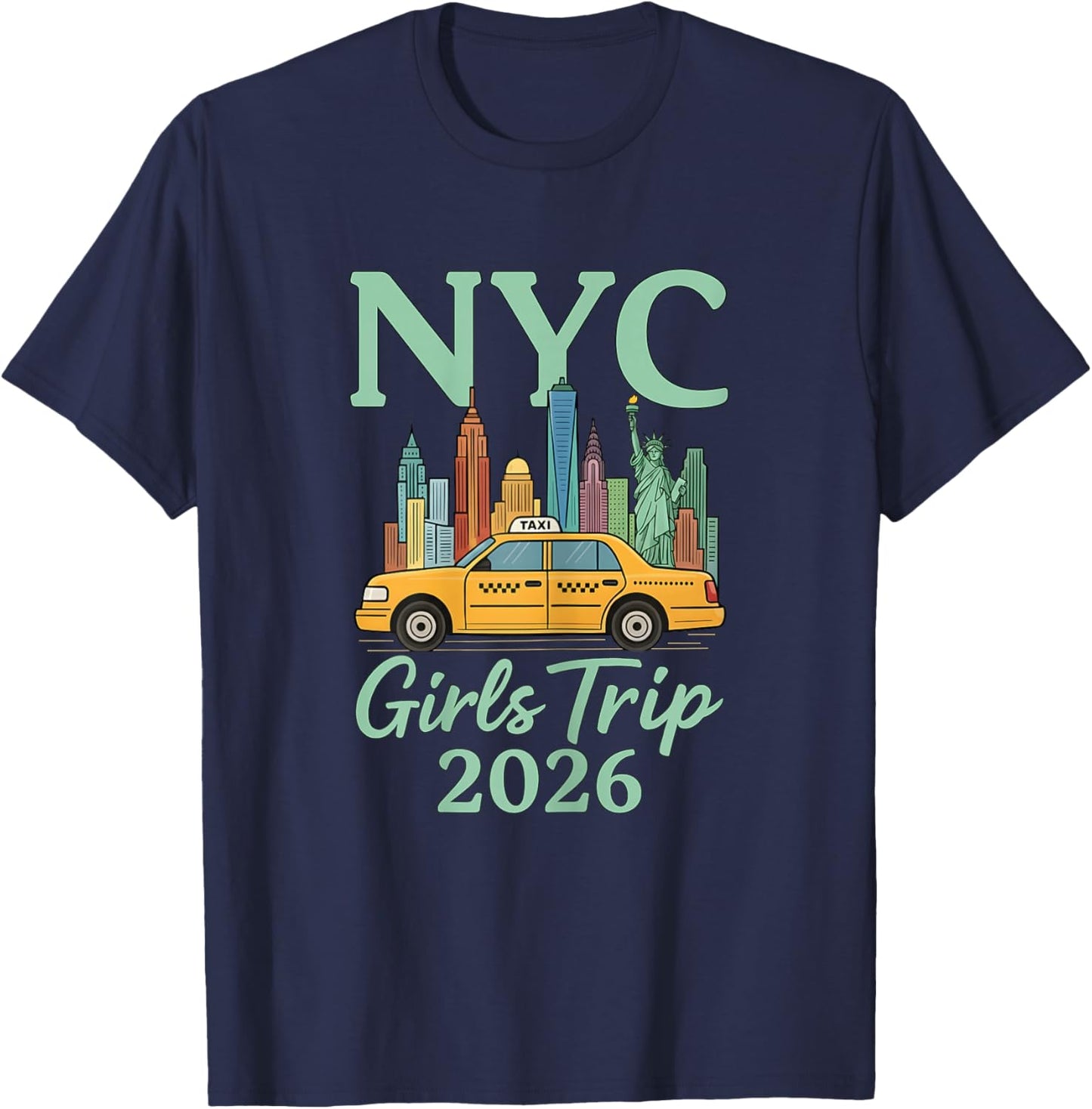 NYC Girls Trip 2026 Travel Taxi New York City 2026 T-Shirt - T-Shirt | Navy