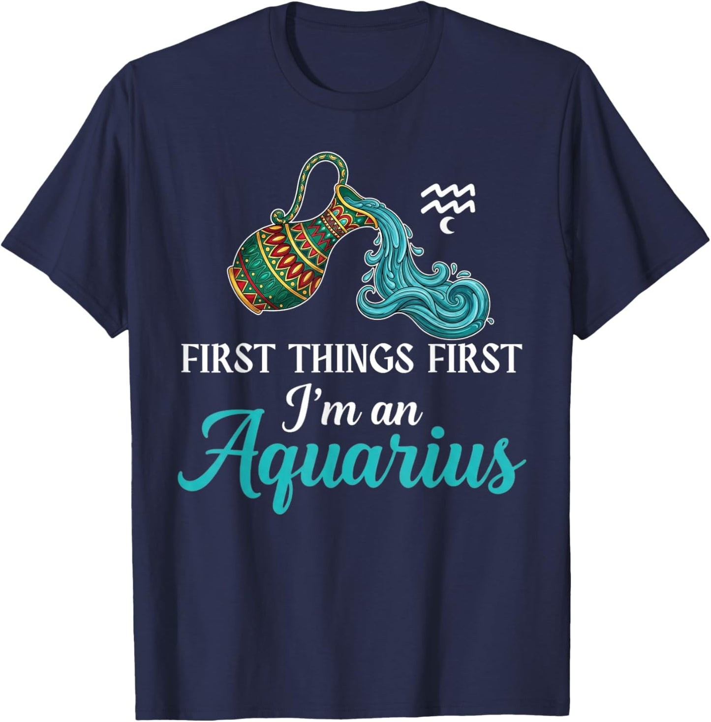 I'm an Aquarius Constellation Zodiac Sign Birthday Aquarius T-Shirt - T-Shirt | Navy