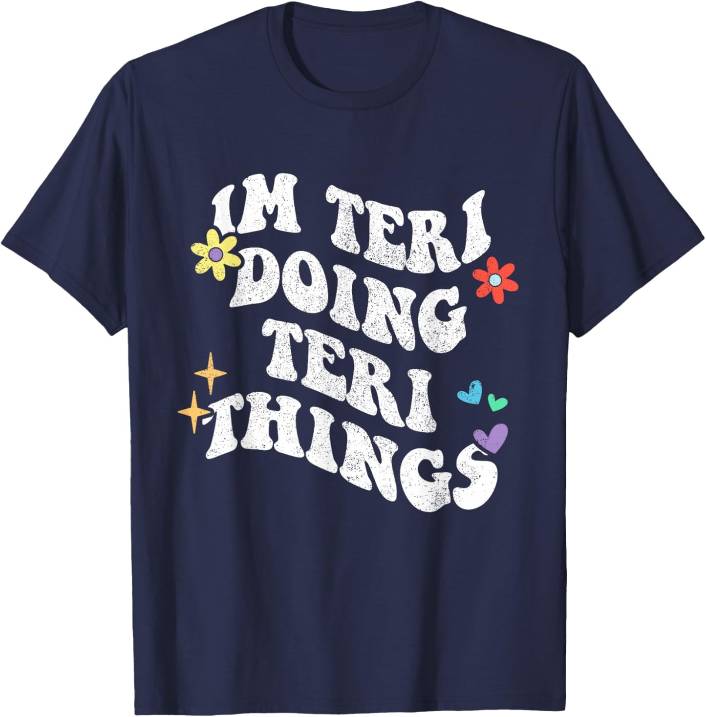 Retro Groovy Im Teri Doing Teri Things Funny Mother's Day T-Shirt - T-Shirt | Navy