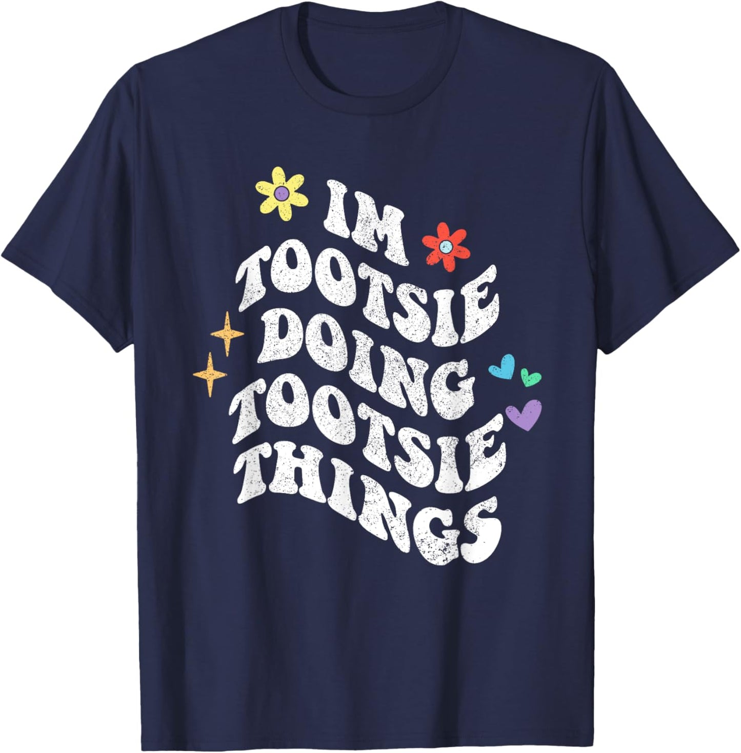 Retro Groovy Im Tootsie Doing Tootsie Things Funny Mother's T-Shirt - T-Shirt | Navy