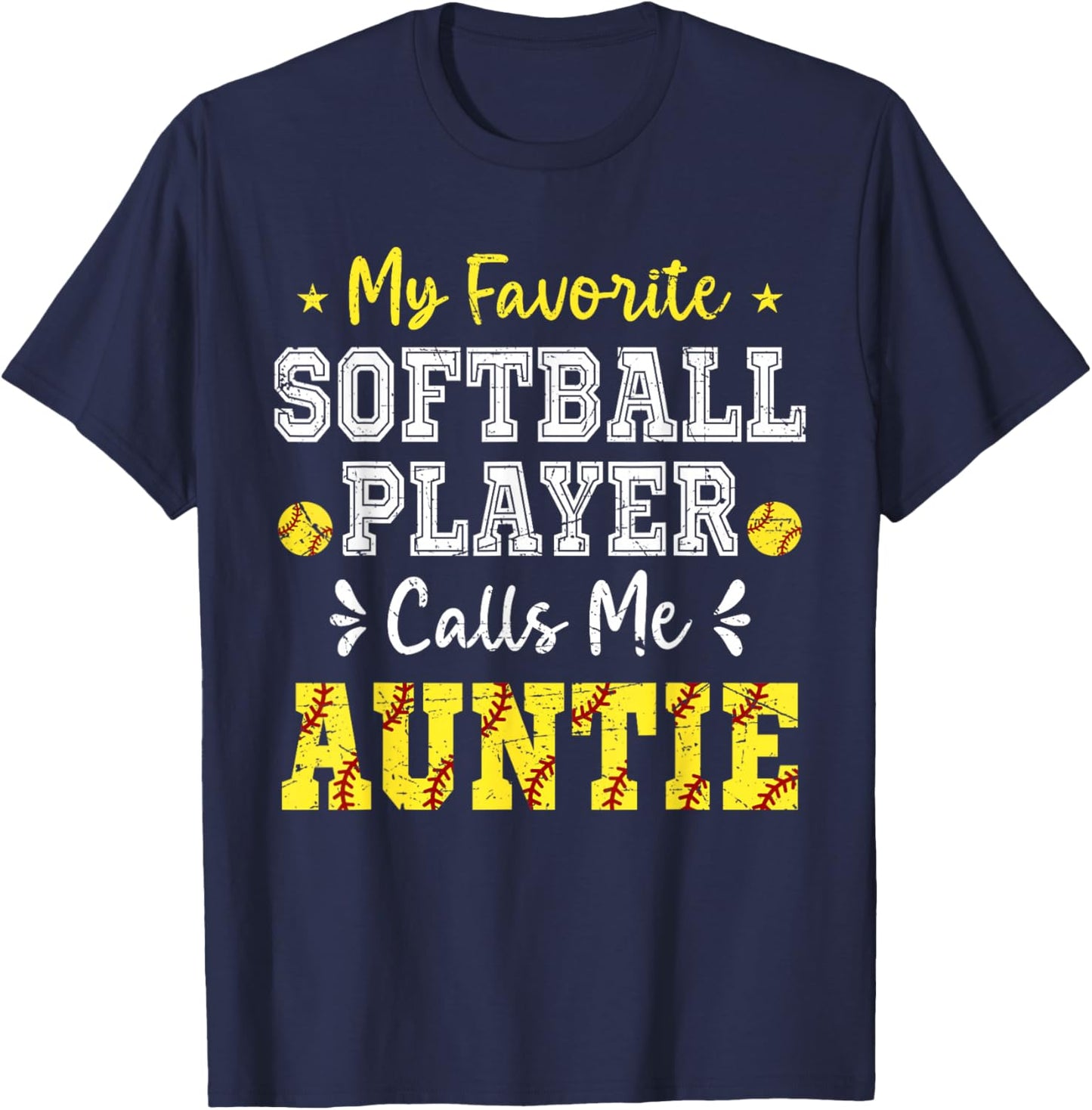 My Favorite Softball Player Calls Me Auntie Softball Auntie T-Shirt - T-Shirt | Navy