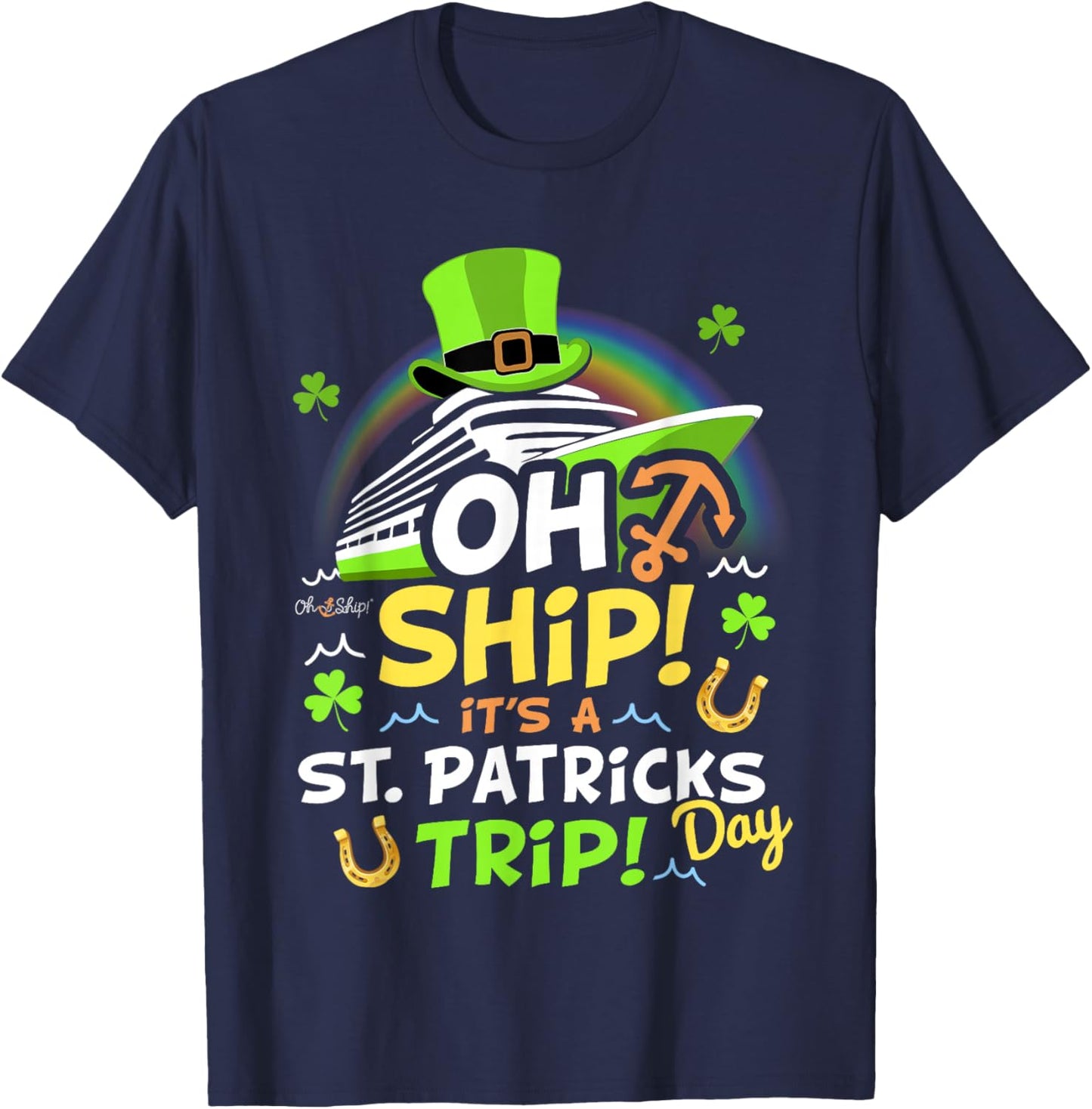 Oh Ship It's a St. Patrick's Day Cruise T-Shirt - T-Shirt | Navy