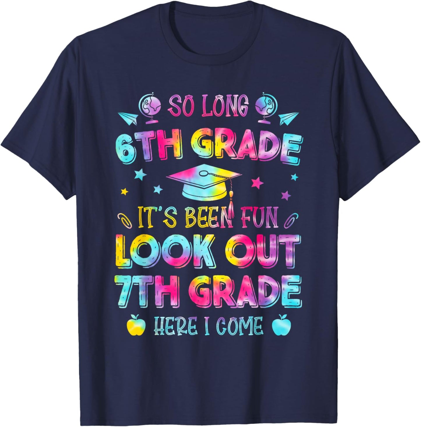 Tie dye So Long 6th Grade Graduation 7th Grade Here I Come T-Shirt - T-Shirt | Navy