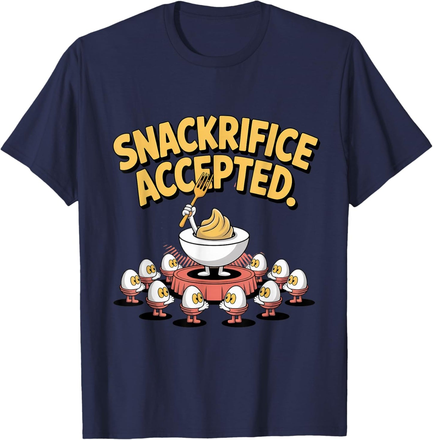 Snackrifice Accepted Funny Deviled Egg T-Shirt - T-Shirt | Navy