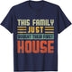 This Family Just Bought Their First House New Homeowner T-Shirt - T-Shirt | Navy
