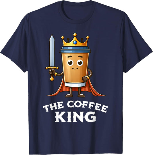 The Coffee King Funny Coffee Breakfast Lover Cafe Barista T-Shirt - T-Shirt | Navy