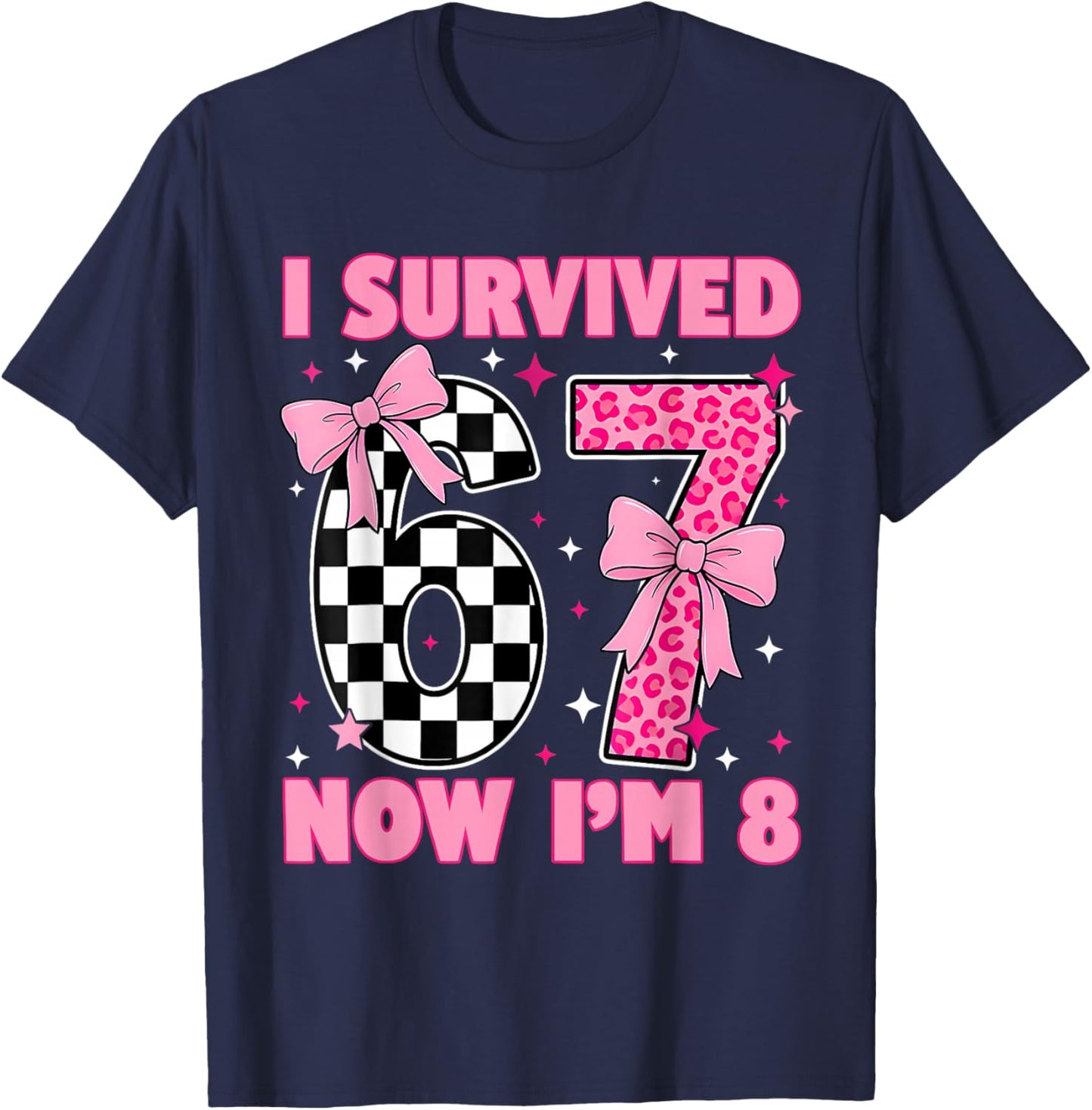 I Survived 67 I'm 8 Cute Girl Birthday Pink Bow Leopard T-Shirt - T-Shirt | Navy