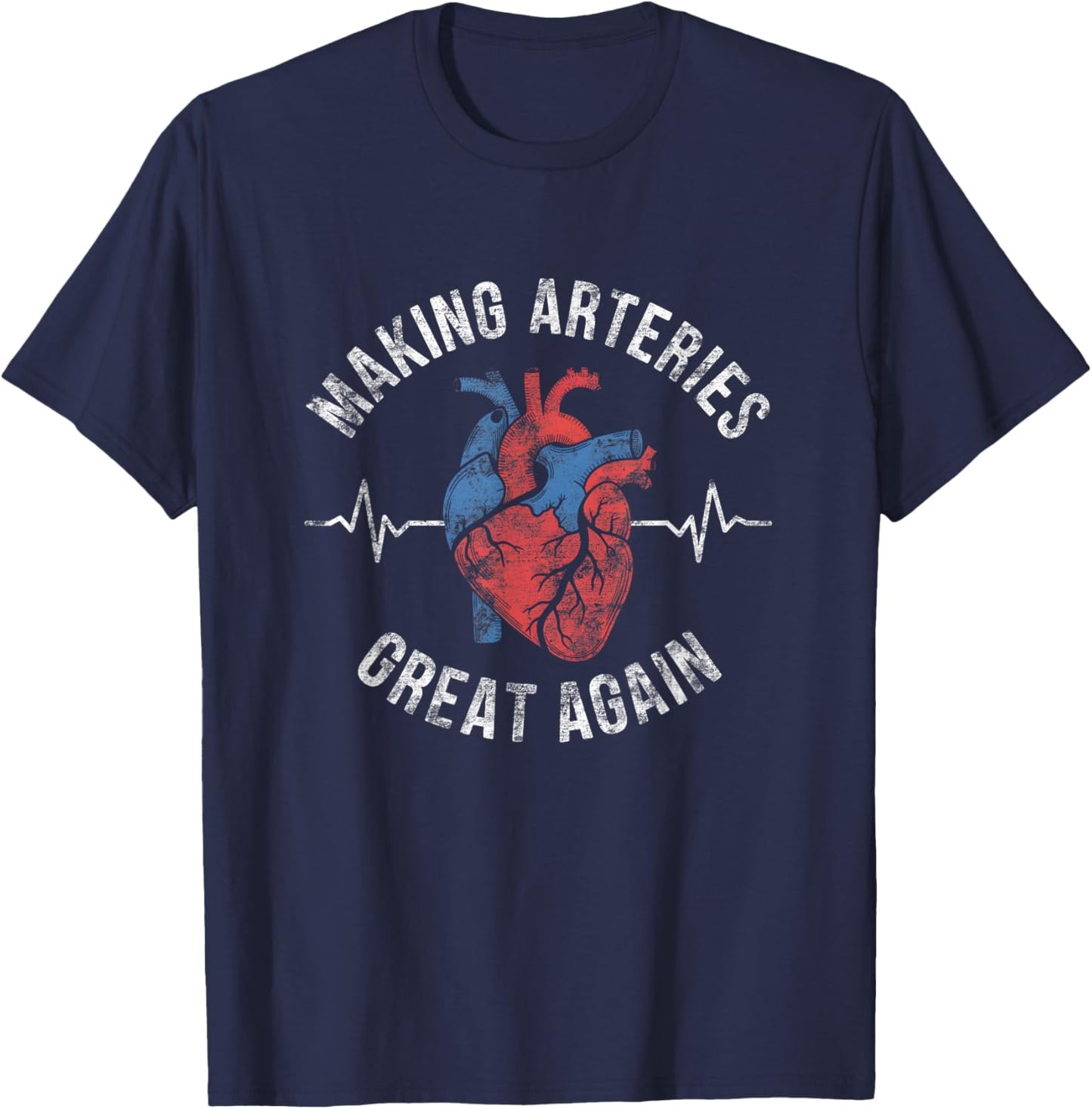 Making Arteries Great Again Cardiac Nurse Men T-Shirt - T-Shirt | Navy
