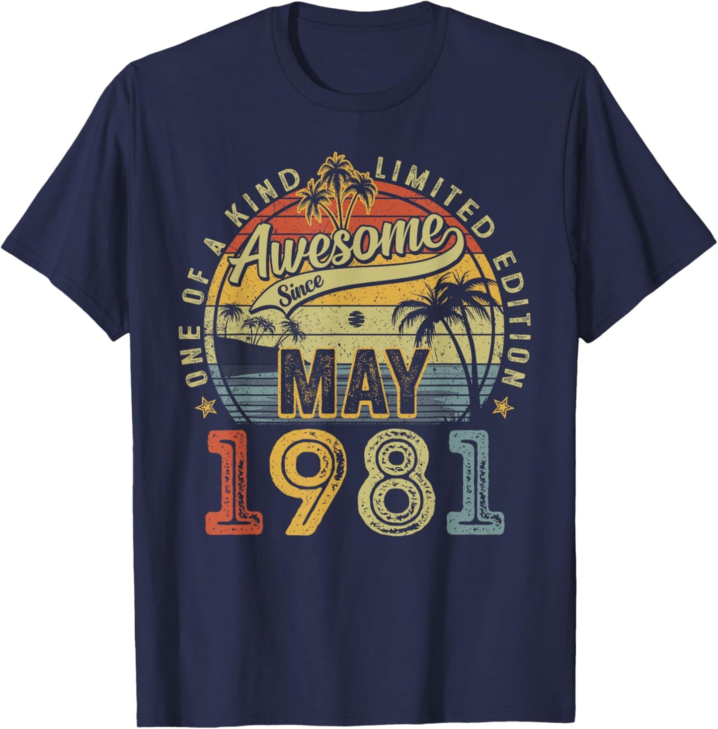 45 Year Old Awesome Since May 1981 45th Birthday Men Women T-Shirt - T-Shirt | Navy