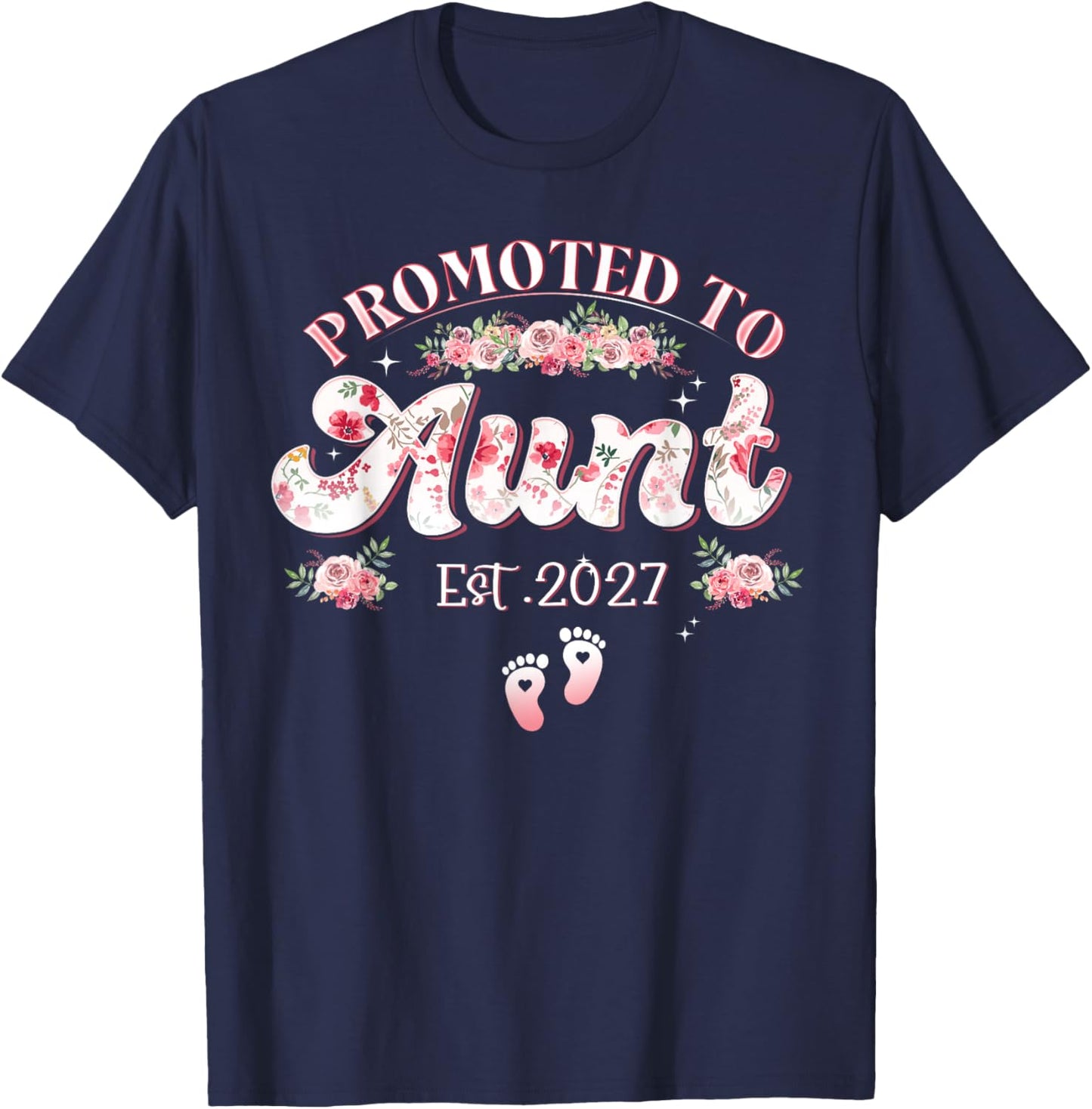 Promoted to Aunt Est 2027 Aunt to Be 1St Time Aunt T-Shirt - T-Shirt | Navy