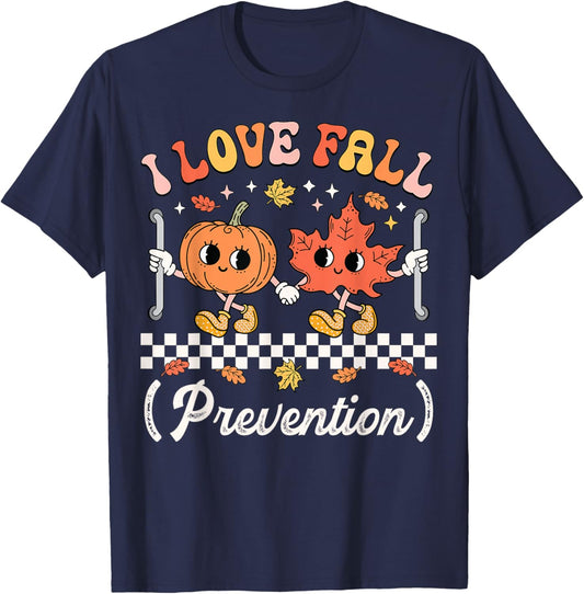 I Love Fall Prevention Geriatric Nurse Gerontological Nurse T-Shirt - T-Shirt | Navy
