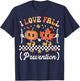 I Love Fall Prevention Geriatric Nurse Gerontological Nurse T-Shirt - T-Shirt | Navy