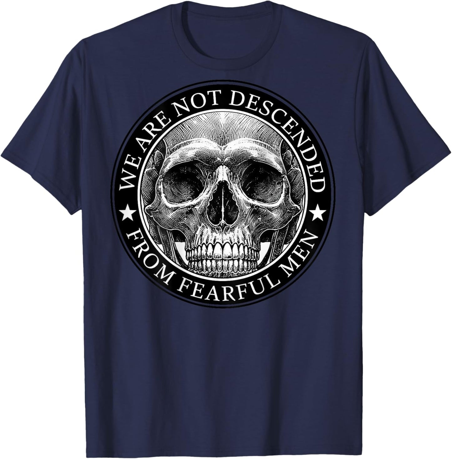 We Are Not Descended From Fearful Men Skull (on back) T-Shirt - T-Shirt | Navy