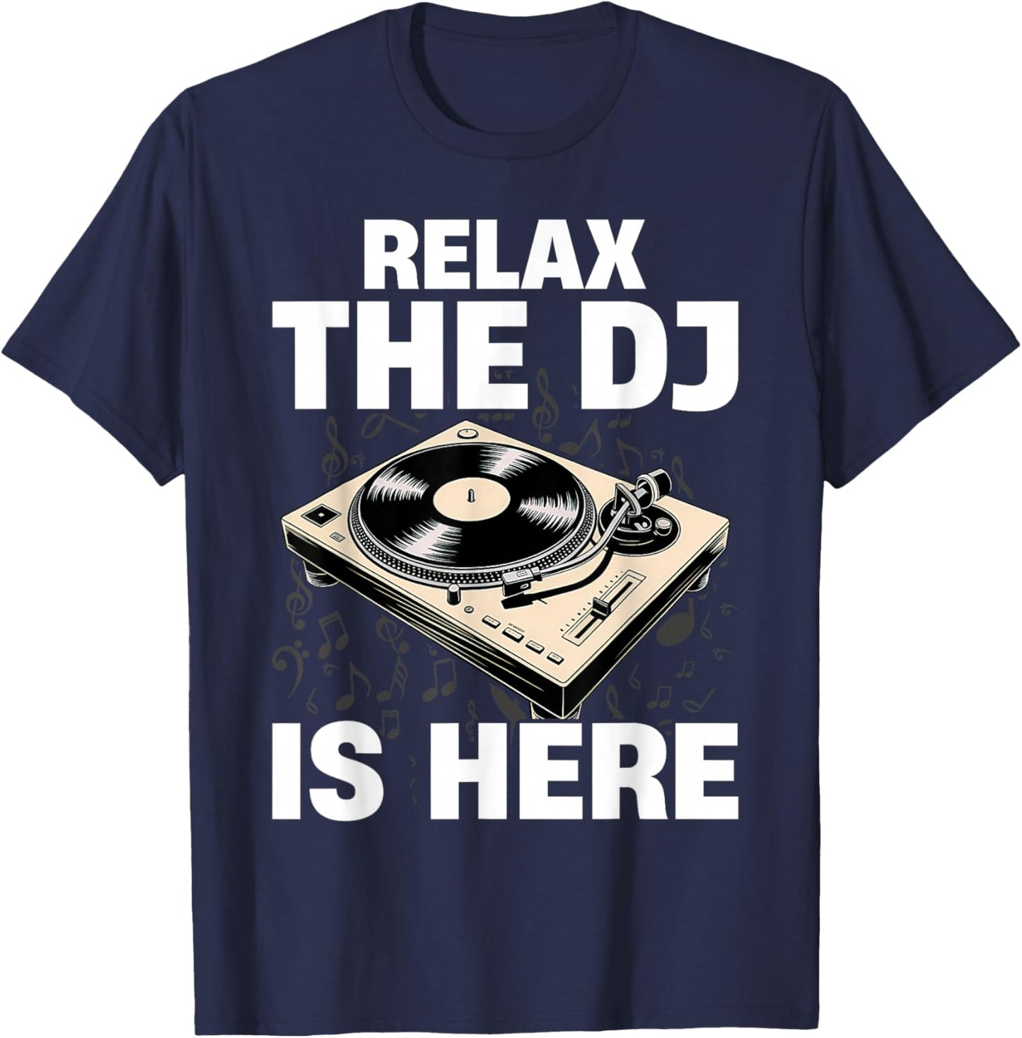Relax The Dj is Here Funny Music T-Shirt - T-Shirt | Navy