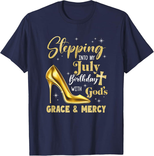 Stepping Into My July Birthday With Gods Grace Mercy Grandma T-Shirt - T-Shirt | Navy