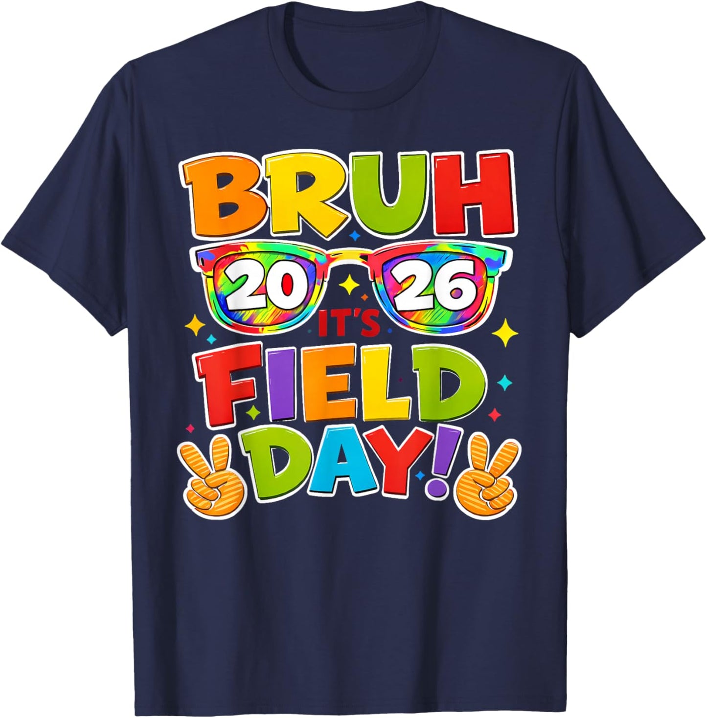 Bruh Its Field Day 2026 Retro Sunglasses Teacher Boy Girl T-Shirt - T-Shirt | Navy