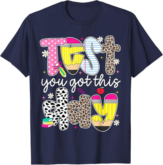 Test Day You Got This Testing Teacher Student Kid Motivation T-Shirt - T-Shirt | Navy