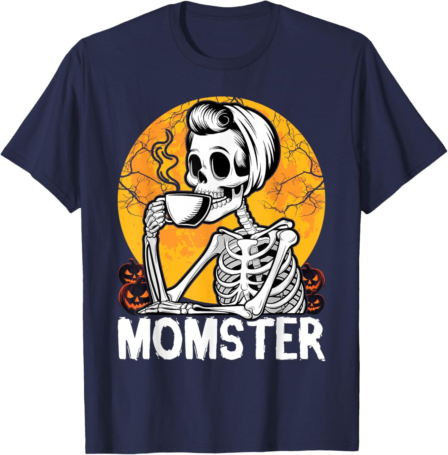 Momster Skeleton Woman Coffee Funny Halloween Mom Mama Women T-Shirt - T-Shirt | Navy
