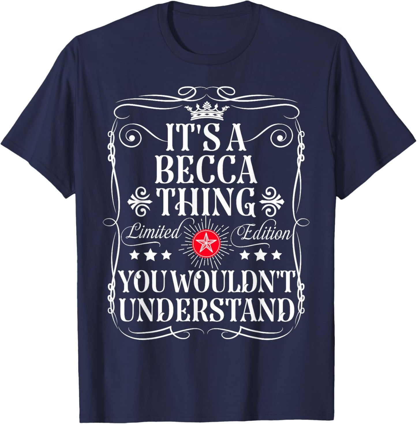 Becca Name Its A Becca Thing You Wouldn't Understand T-Shirt - T-Shirt | Navy