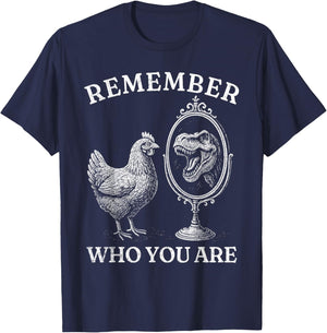 Remember Who You are T Rex Chicken T-Shirt - T-Shirt | Navy