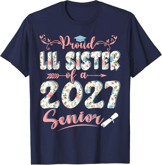 Proud Lil Sister of A Class of 2027 Senior Graduation 27 T-Shirt - T-Shirt | Navy