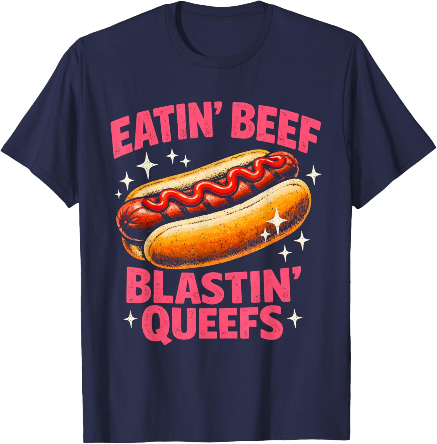 Eatin' Beef Blastin' Queefs Funny Embarrassing T-Shirt - T-Shirt | Navy