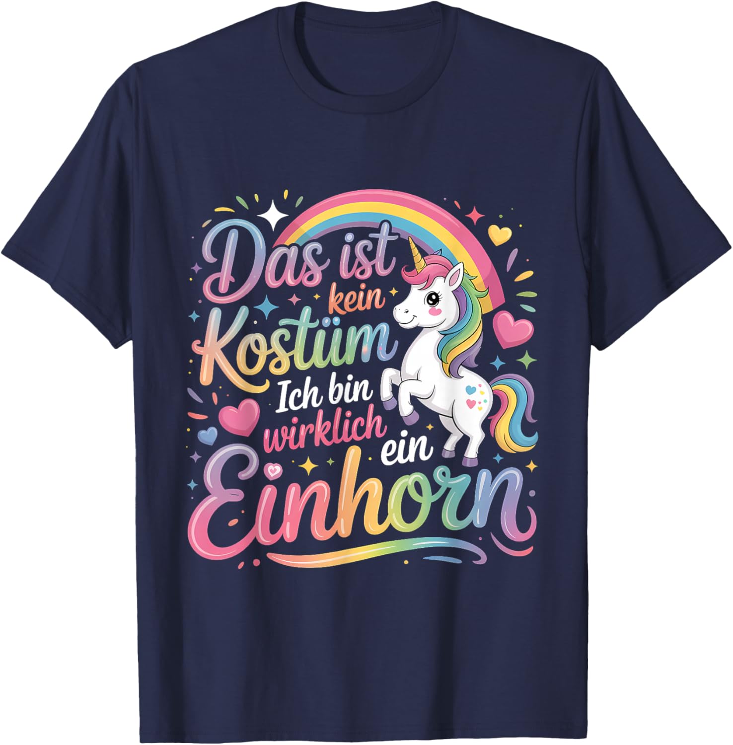 Das Ist Kein Kostüm Ich Bin wirklich ein Einhorn Carnival T-Shirt - T-Shirt | Navy